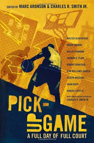 Pick-Up Game: A Full Day of Full Court by Marc Aronson
