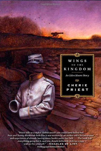 Wings to the Kingdom: An Eden Moore Story by Cherie Priest