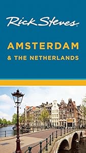 Rick Steves Amsterdam &amp; the Netherlands
