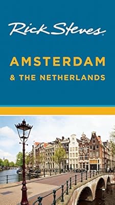Rick Steves Amsterdam &amp; the Netherlands