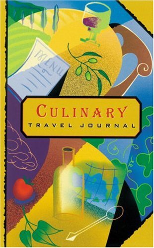 Culinary Travel Journal by Ten Speed Press Staff