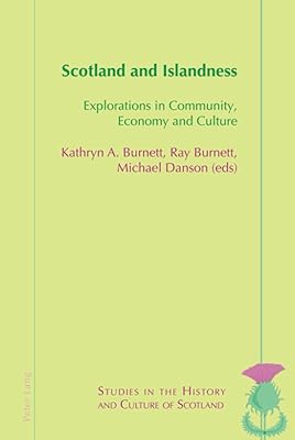 Scotland and Islandness (Studies in the History and Culture of Scotland, 13)
