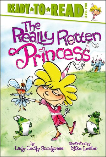 The Really Rotten Princess by Lady Cecily Snodgrass