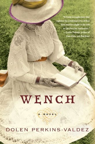 Wench: A Novel (P.S.) by Dolen Perkins-Valdez