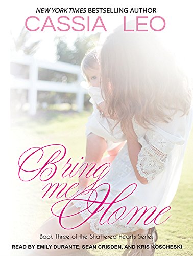 Bring Me Home by Cassia Leo