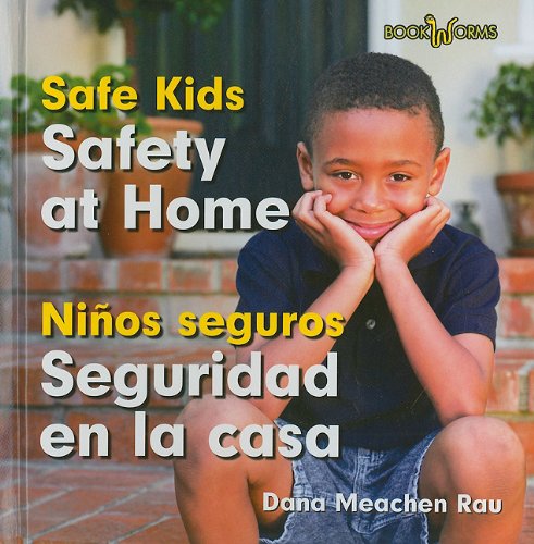 Safety at Home / Seguridad en la casa by Dana Meachen Rau