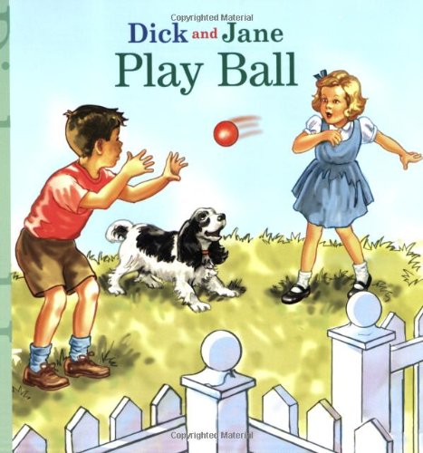Play Ball (Dick and Jane) by Bonnie Bader