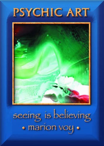Psychic Art, Seeing Is Believing by Marion Voy