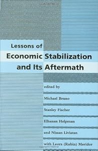 Lessons of Economic Stabilization and Its Aftermath by Michael Bruno