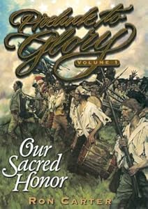 Prelude to Glory Vol. 1: Our Sacred Honor