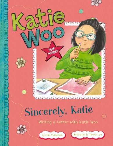 Sincerely, Katie : writing a letter with Katie Woo by Fran Manushkin