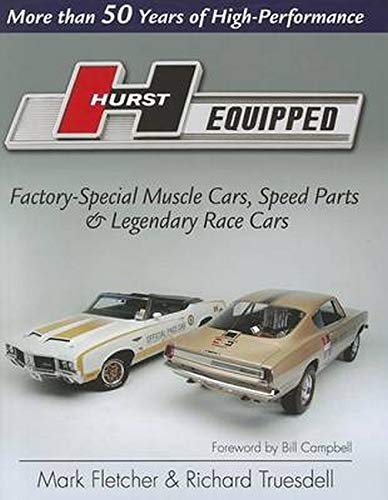 Hurst Equipped: More Than 50 Years of High Performance by Mark Fletcher