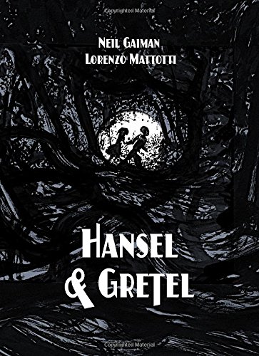 Hansel and Gretel Standard Edition: A TOON Graphic by Neil Gaiman