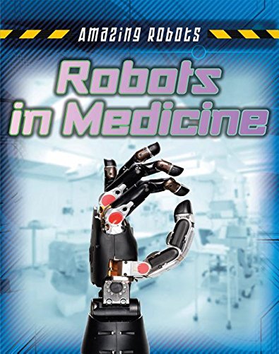 Robots in medicine by Richard Spilsbury
