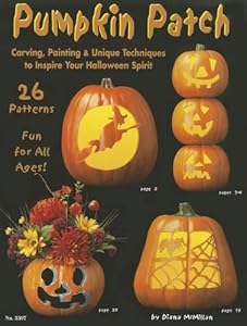 Pumpkin Patch: Carving, Painting &amp; Unique Techniques to Inspire Your Halloween Spirit
