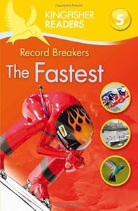 Kingfisher Readers L5: Record Breakers-The Fastest
