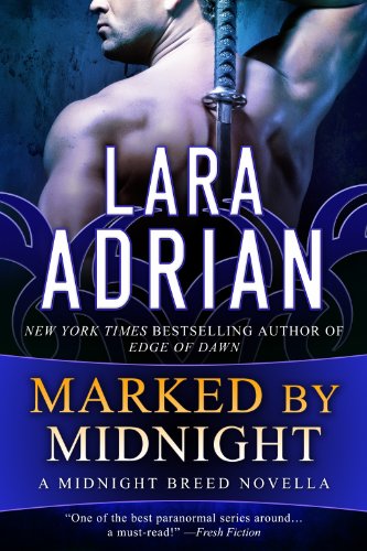 Marked by Midnight: A Midnight Breed Novella (The Midnight Breed Series) by Lara Adrian