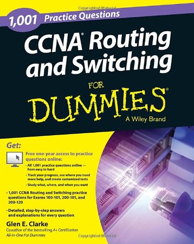 1,001 CCNA Routing and Switching Practice Questions For Dummies by Glen E. Clarke