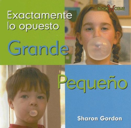 Grande Pequeno/ Big Small (Bookworms - Exactamente Lo Opuesto) (Spanish Edition) by Sharon Gordon