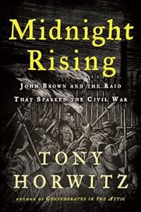 Midnight Rising: John Brown and the Raid That Sparked the Civil War