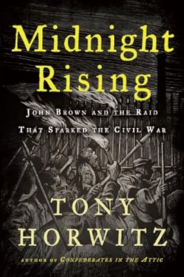 Midnight Rising: John Brown and the Raid That Sparked the Civil War