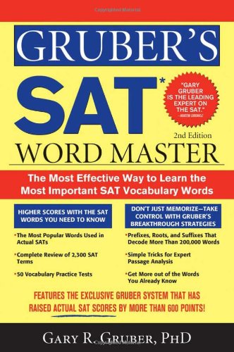Gruber's SAT Word Master, 2E: The Most Effective Way to Learn the Most Important SAT Vocabulary Words by Gary Gruber
