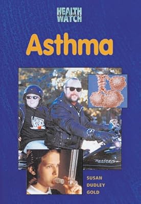 Asthma (Health Watch (Enslow))
