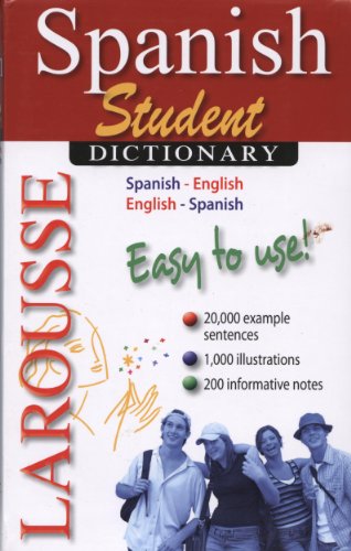 Larousse student dictionary : spanish-english/english-spanish. by Christopher Kendris