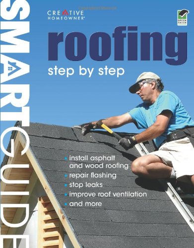 Smart Guide&reg;: Roofing, 2nd Edition: Step by Step (Home Improvement) (English and English Edition) by Home Improvement