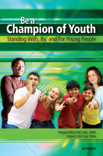 Be a Champion of Youth: Standing With, By, and For Young People by Maggie Wilson McCarty