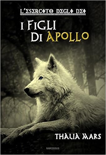Thalia Mars - L'esercito degli Dei Vol. 2 - I Figli di Apollo (2015)