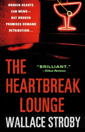 The Heartbreak Lounge by Wallace Stroby