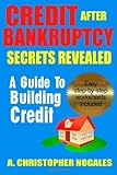 Credit After Bankruptcy Secrets Revealed