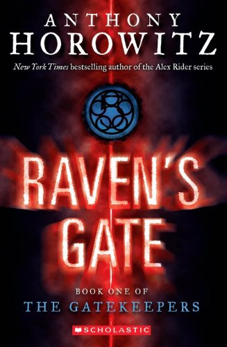 The Gatekeepers #1: Raven's Gate by Anthony Horowitz
