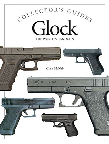 Glock: The World's Handgun by Chris McNab
