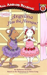Angelina Has the Hiccups! (Angelina Ballerina)