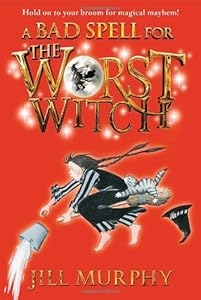 A Bad Spell for the Worst Witch by Jill Murphy