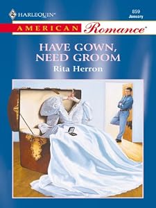 Have Gown, Need Groom (The Hartwell Hope Chests Book 1)