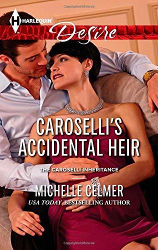 Caroselli's Accidental Heir by Michelle Celmer