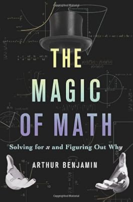 The Magic of Math: Solving for x and Figuring Out Why