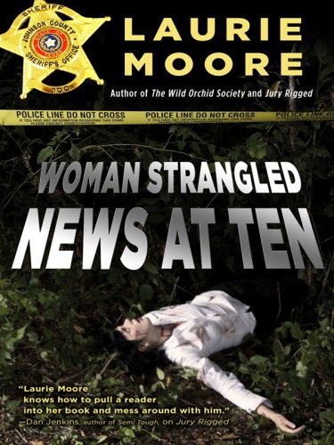 Woman Strangled- News at Ten (Five Star Expressions) by Laurie Moore