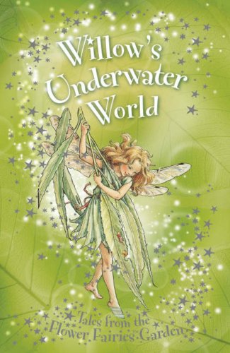 Willow's Underwater World (Flower Fairies Secret Stories) by Kay Woodward