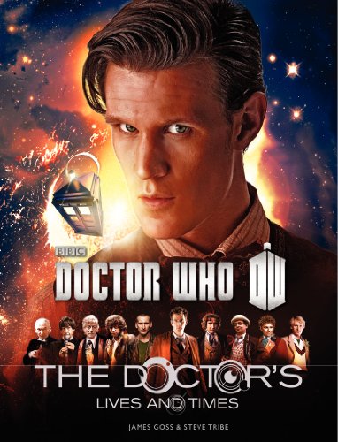 Doctor Who: The Doctor's Lives and Times by James Goss