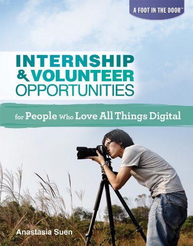 Internship & Volunteer Opportunities for People Who Love All Things Digital (A Foot in the Door) by Anastasia Suen