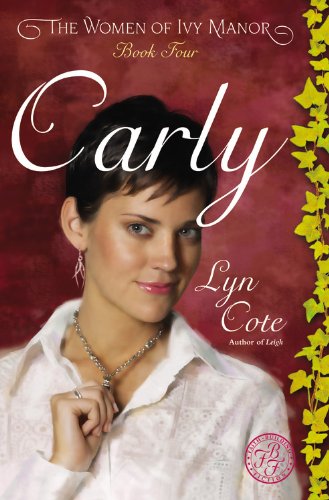 Carly (Women of Ivy Manor Series #4) by Lyn Cote