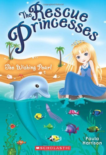 The Rescue Princesses #2: Wishing Pearl by Paula Harrison