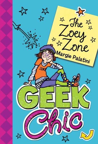 Geek Chic: The Zoey Zone (Geek Chic (Quality)) by Tina Wells
