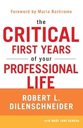 The Critical First Years of Your Professional Life
