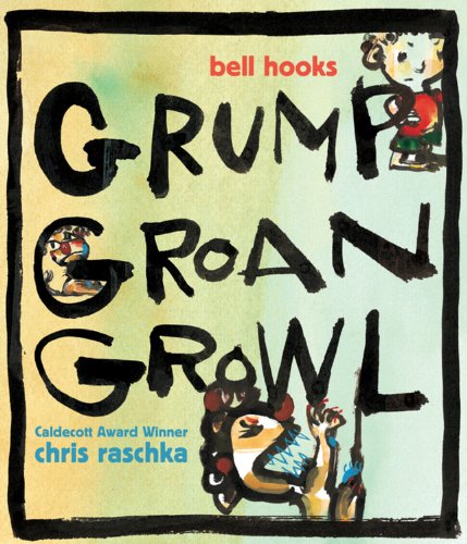 Grump Groan Growl by Bell Hooks