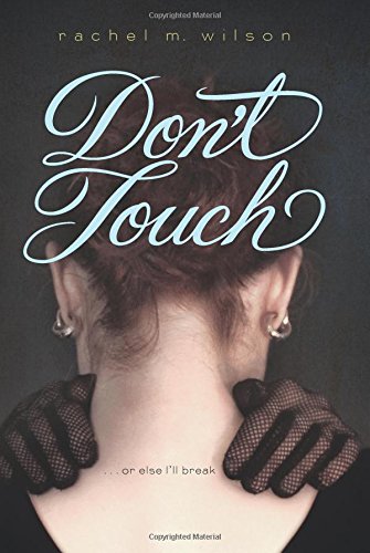 Don't Touch by Rachel M. Wilson